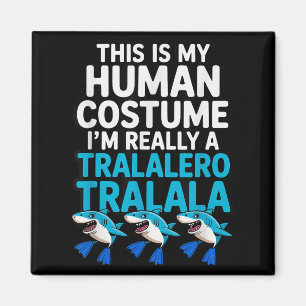 Tralalero Tralala Human Costume Funny Meme Hallowe Magnet