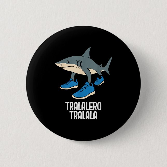 Tralalero Tralala Italian Brainrot Funny Meme  Button (Front)