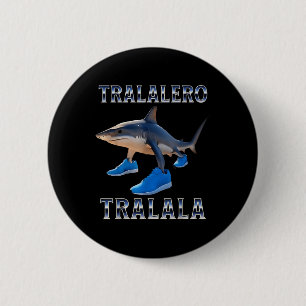 Tralalero Tralala - Italian Brainrot Meme Button
