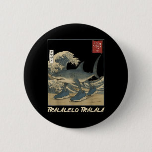 Tralalero Tralala Shark Italian Brainrot Meme Japa Button