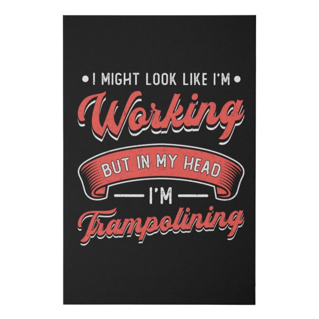 Trampoline I Might Look Jump Gymnast Trampolining Faux Canvas Print (Front)