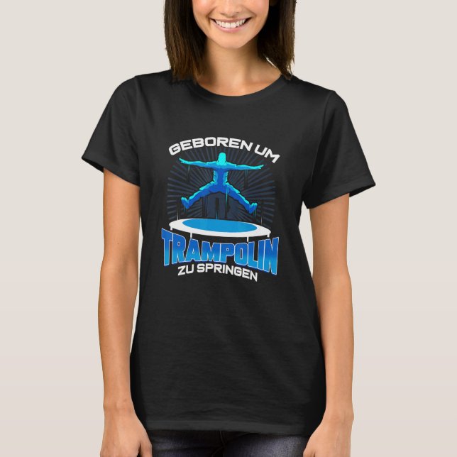 Trampoline Jumping Jumping Fitness Trend Sport T-Shirt (Front)