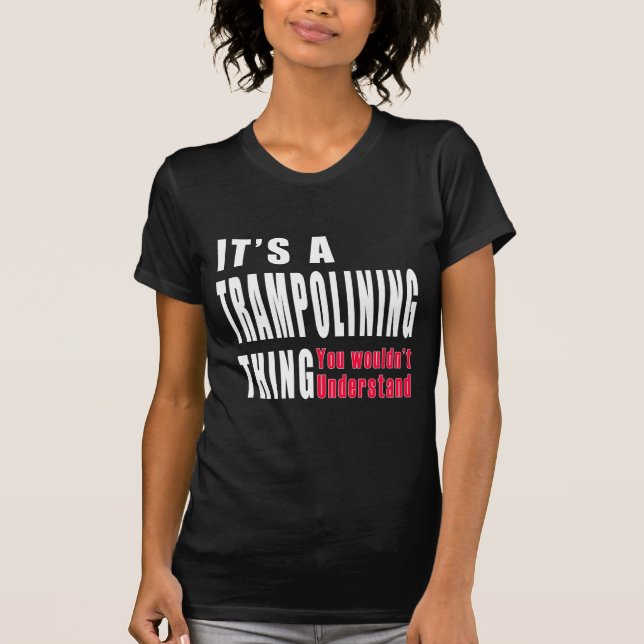 Trampolining Thing Designs T-Shirt (Front)