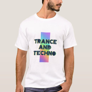 Trance and Techno - Festival - EDM - Rave T-Shirt