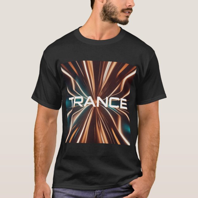 TRANCE - Trance Music - Festival - EDM - RAVE  T-Shirt (Front)