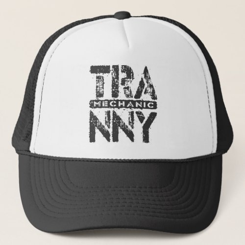 TRANNY Mechanic _ Love Rebuilt Transmissions Onyx Trucker Hat