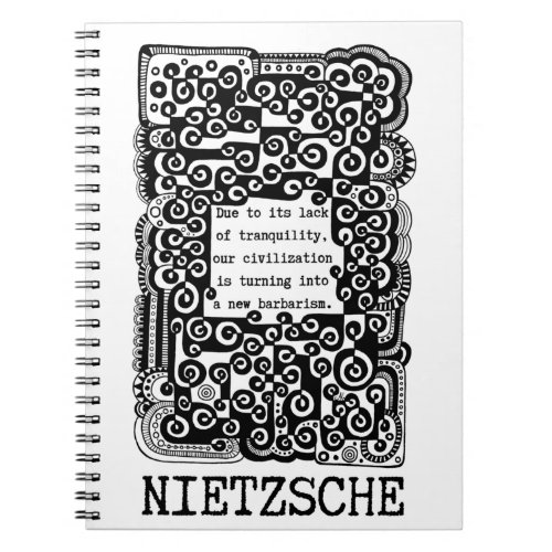 TRANQUILITY and barbarism quote by Nietzsche Notebook