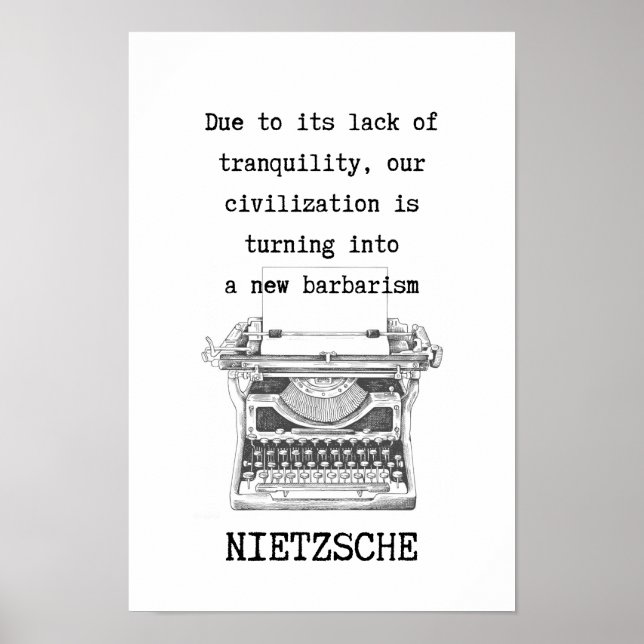 TRANQUILITY and barbarism quote by Nietzsche  Poster (Front)