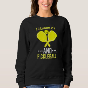 Tranquility and Pickleball Fun Dink Sweatshirt