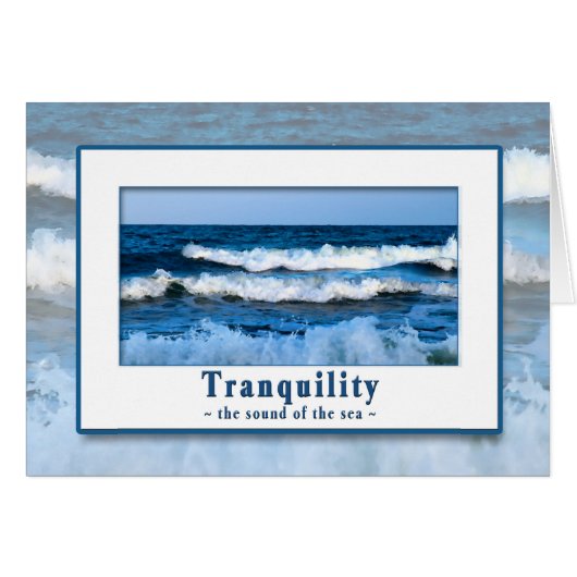 TRANQUILITY - SOUND OF THE SEA- MULTI-PURPOSE CARD (Front Horizontal)