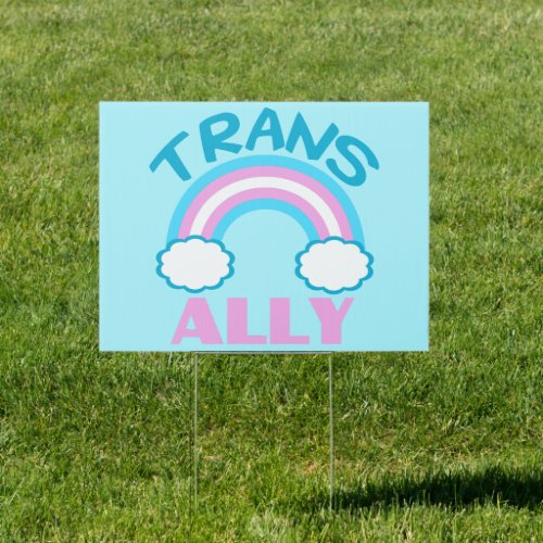 Trans Ally Transgender Rainbow Support Yard Sign