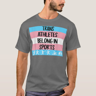 Trans Athletes Belong In Sport Transgender  T-Shirt