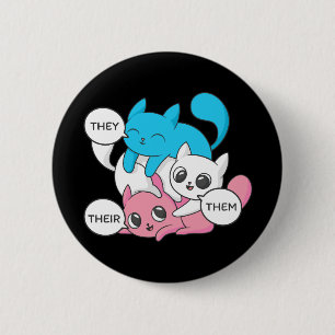 Trans Cats They Them Their Pronouns Transgender II Button