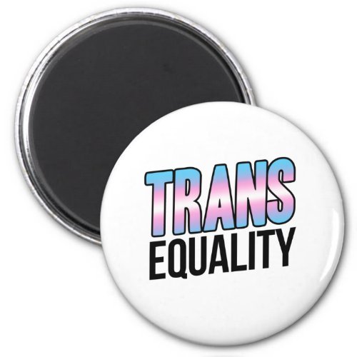 Trans Equality Magnet