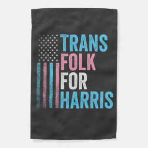 Trans Folk For Harris Election Transgender LGBT Garden Flag
