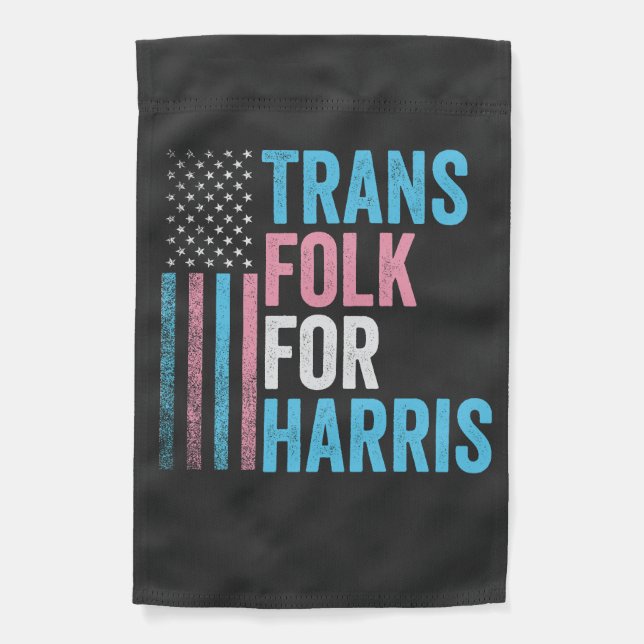 Trans Folk For Harris Election Transgender LGBT Garden Flag (Front)