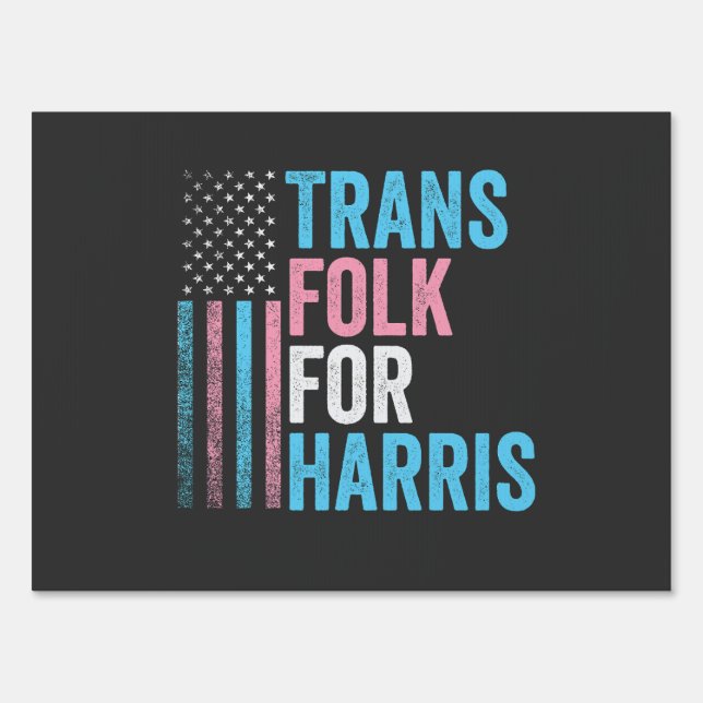 Trans Folk For Harris Election Transgender LGBT Sign (Front)