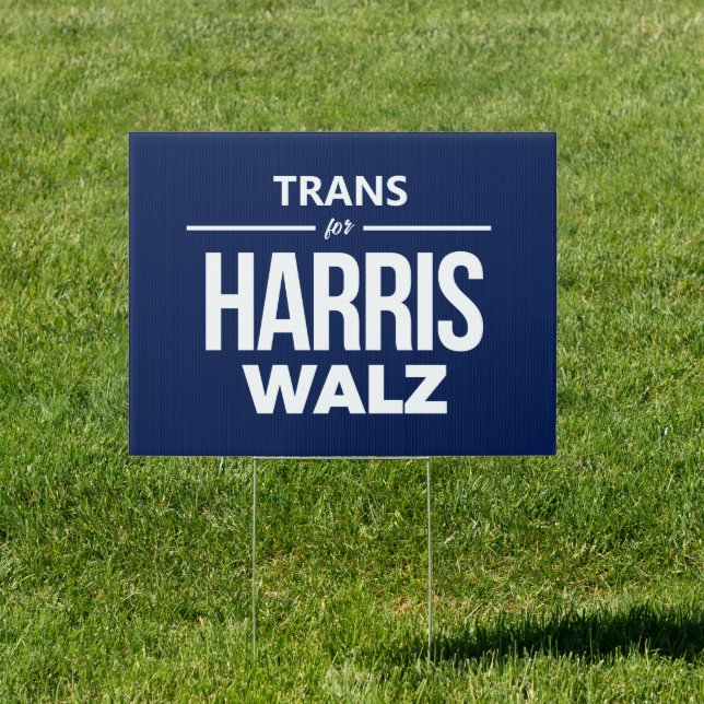Trans for Harris Walz Sign (Insitu)