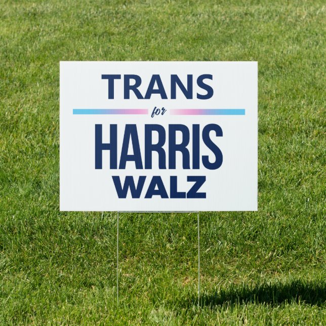Trans for Harris Walz Sign (Insitu)