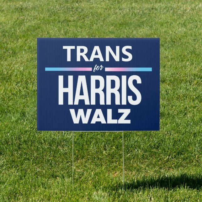 Trans for Harris Walz Sign (Insitu)