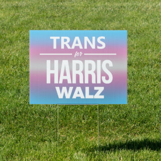 Trans for Harris Walz Sign