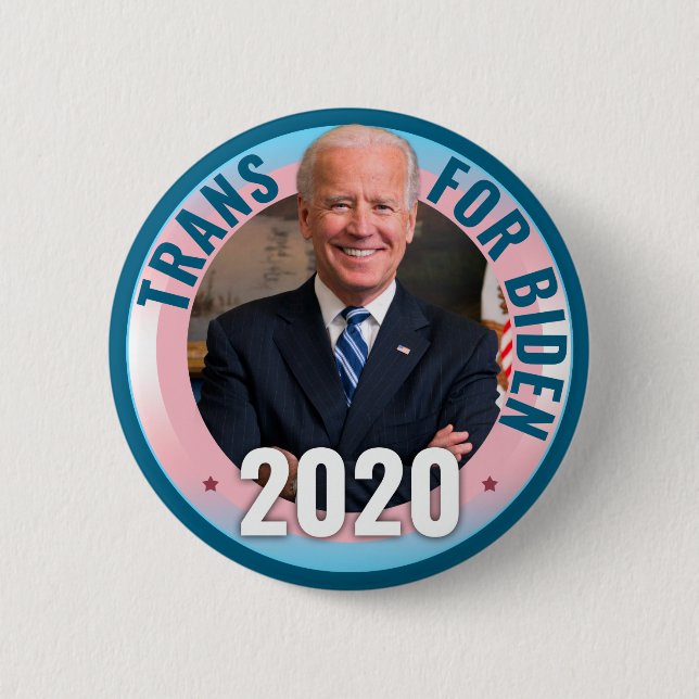 Trans for Joe Biden 2020 for President - Democrat Button (Front)