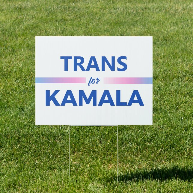 TRANS for Kamala Harris Sign (Insitu)