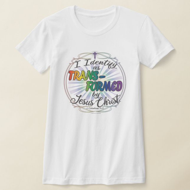 Trans-Formed By Jesus Christ - Women's White Tee (Laydown)