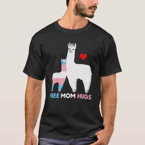 Trans Free Mom Hugs Llama Mama Proud Ally Transgen T_Shirt