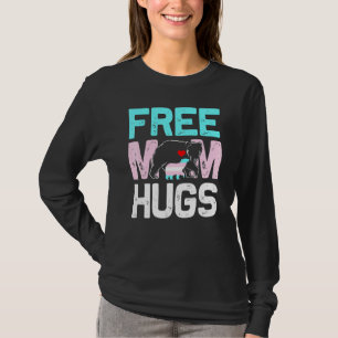 Trans Free Mom Hugs Transgender Proud Mom Ally Rai T-Shirt