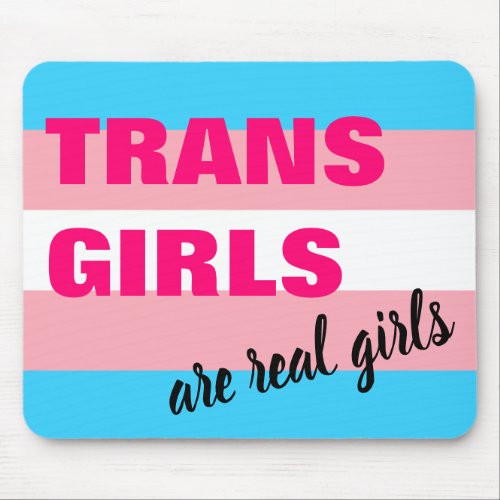 Trans Girls Are Real Girls Transgender Flag Mouse Pad