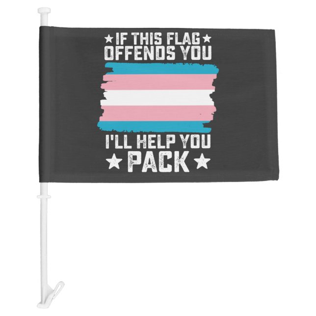 Trans If This Flag Offends You I'll Help You Pack (Front)