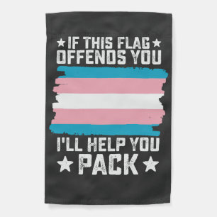 Trans If This Flag Offends You I'll Help You Pack