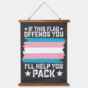 Trans If This Flag Offends You I'll Help You Pack Hanging Tapestry