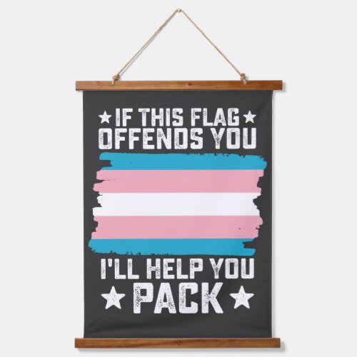 Trans If This Flag Offends You Ill Help You Pack Hanging Tapestry