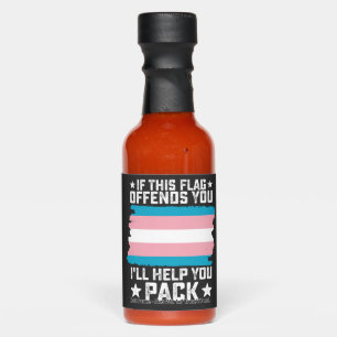Trans If This Flag Offends You I'll Help You Pack Hot Sauces