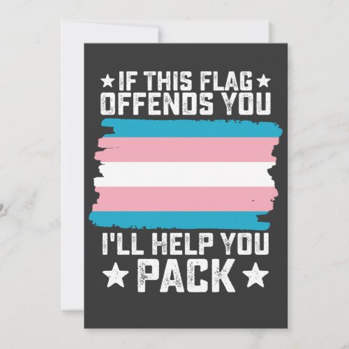 Trans If This Flag Offends You Ill Help You Pack Invitation