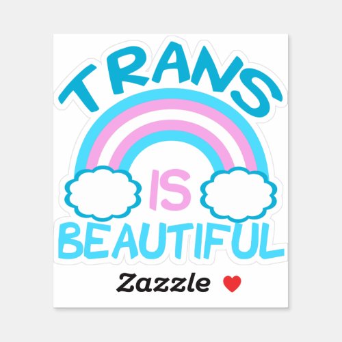 Trans is Beautiful Transgender Rainbow Sticker