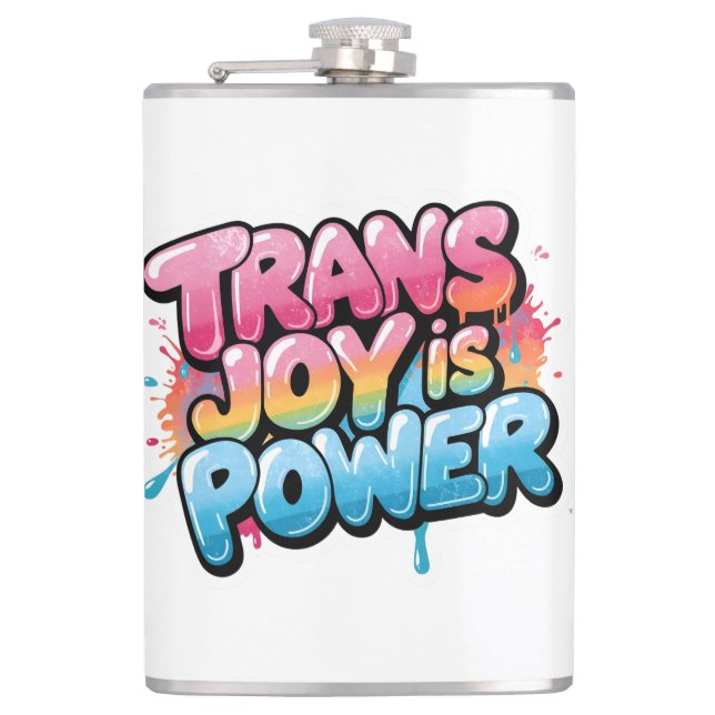 Trans Joy Is Power Art Pride Quote Design Flask (Front)