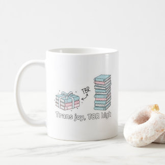Trans Joy, TBR High – LGBTQ Reading Pride Coffee Mug