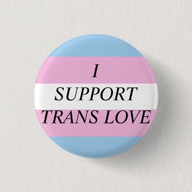 Trans Love Pinback Button (Front)