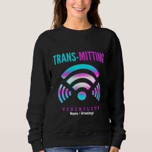 Trans-mitting Visibility Modern Glitch Transgender Sweatshirt
