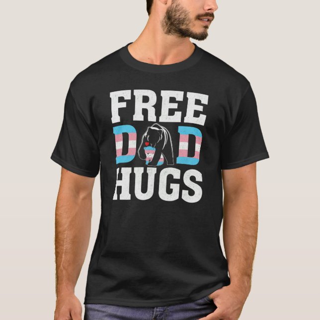 Trans Papa Bear Free Dad Hugs Rainbow Transgender  T-Shirt (Front)