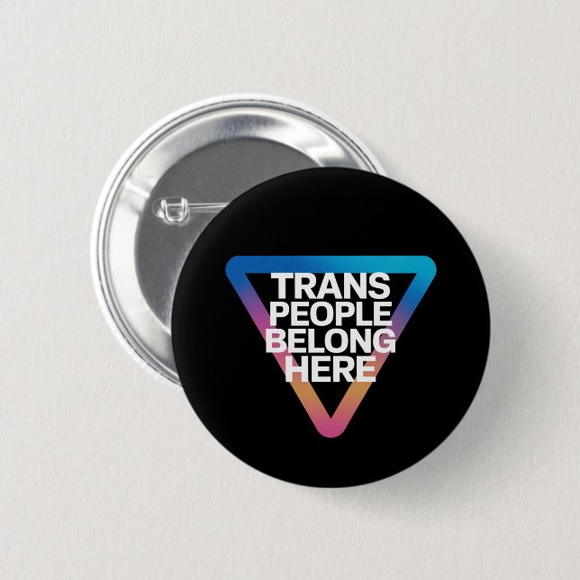 Trans People Belong Pride Gay Rights Respect Trans Button (Front & Back)