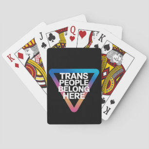 Trans People Belong Pride Gay Rights Respect Trans Poker Cards