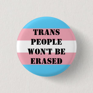 Trans people won't be erased button. button