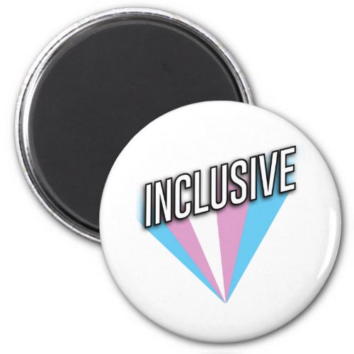 Trans Pride Burst _ Inclusive Magnet