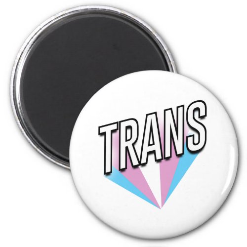 Trans Pride Burst Trans Magnet