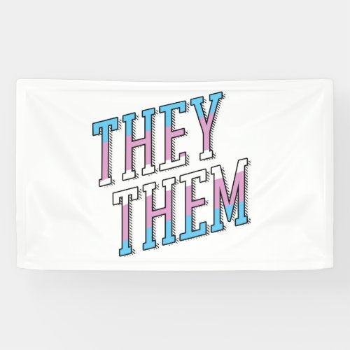 Trans Pronouns They Them Banner