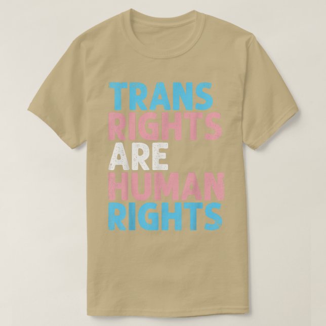 Trans Right Are Human Rights Funny Transgender LGB T-Shirt (Design Front)